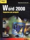 Word 2000. Imparare per progetti