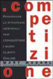 Competizione. Rinnovare le strategie aziendali per conquistare i nuovi clienti online