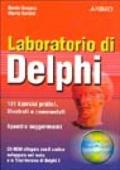 Laboratorio di Delphi. Con CD-ROM