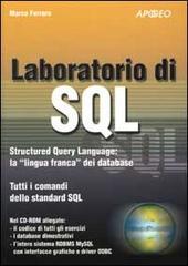 Laboratorio di SQL. Con CD-ROM