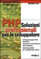 PHP. Soluzioni professionali per lo sviluppatore