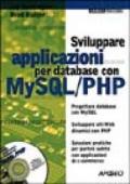 Sviluppare applicazioni per database con MySQL/PHP. Con CD-ROM