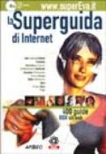 WWW.supereva.it. La superguida di Internet. Con CD-ROM