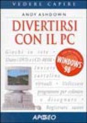 Divertirsi con il PC