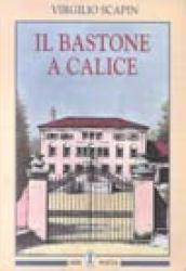 Il bastone a calice