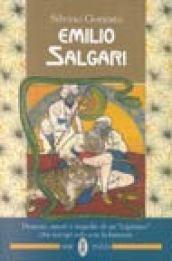 Emilio Salgari. Demoni, amori e tragedie di un «Capitano» che navigò solo con la fantasia