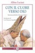 Con il cuore verso Dio. Intuizioni profetiche di Giovanni Paolo I