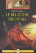 Le religioni orientali. Induismo, buddhismo, taoismo