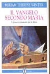 Il vangelo secondo Maria. Un Nuovo Testamento per le donne