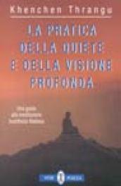 La pratica della quiete e della visione profonda