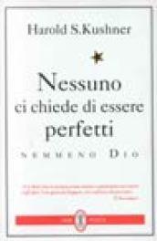 Nessuno ci chiede di essere perfetti