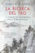 La ricerca del Tao. Il dibattito filosofico nella Cina classica
