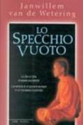 Lo specchio vuoto. Lo zen e l'arte di essere occidentali