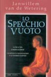 Lo specchio vuoto. Lo zen e l'arte di essere occidentali