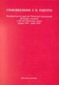 L'insurrezione e il partito. Documenti per la storia dei triumvirati insurrezionali del Partito Comunista e Atti del Triumvirato veneto (1944-1945)