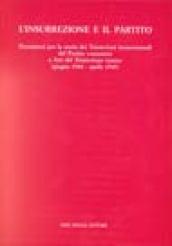 L'insurrezione e il partito. Documenti per la storia dei triumvirati insurrezionali del Partito Comunista e Atti del Triumvirato veneto (1944-1945)