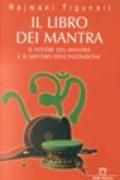 Il libro dei mantra. Il potere del mantra e il mistero dell'iniziazione