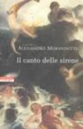 Il canto delle sirene. Cronache dal mondo dell'arte