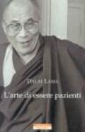 L'arte di essere pazienti. Il potere della pazienza in una prospettiva buddhista