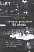 L'assoluta perfezione del crimine