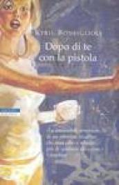 Dopo di te con la pistola