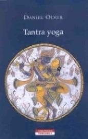 Tantra yoga. Il Vijñabhairava tantra. Il «tantra della conoscenza suprema»