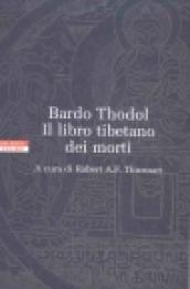 Bardo Thodol. Il libro tibetano dei morti