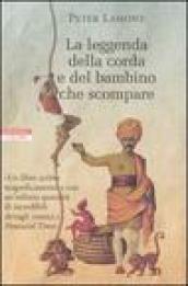 La leggenda della corda e del bambino che scompare