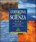 L'officina della scienza. 50 divertenti progetti per divertirsi imparando la scienza