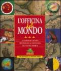 L'officina del mondo