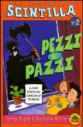 Pezzi e pazzi