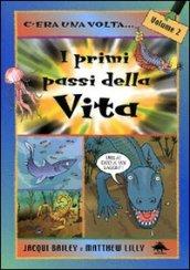 I primi passi della vita