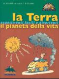 La Terra, il pianeta della vita