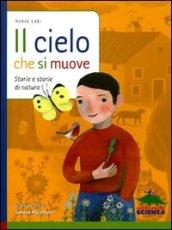 Il cielo che si muove. Storie e storie di natura