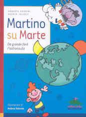 Martino su Marte. Da grande farò l'astronauta