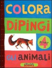 Colora e dipingi gli animali. Il bosco. Ediz. illustrata