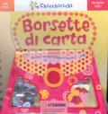 Borsette di carta. Ediz. illustrata. Con gadget