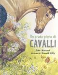 Un prato pieno di cavalli. Ediz. illustrata. Con CD Audio