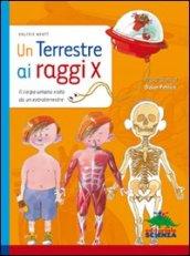 Un terrestre a raggi X. Il corpo umano visto da un extraterreste