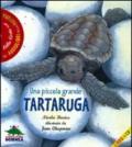 Una piccola grande tartaruga. Ediz. illustrata. Con CD Audio