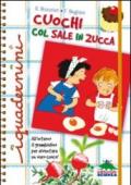 Cuochi col sale in zucca. Ediz. illustrata