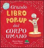 Grande libro pop-up del corpo umano. Ediz. illustrata