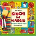 Giochi da viaggio e altri giochi da fare in giro. Ediz. illustrata