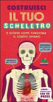 Costruisci il tuo scheletro e scopri come funziona il corpo umano. Con gadget