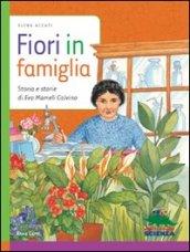 Fiori in famiglia. Storia e storie di Eva Mameli Calvino