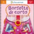 Borsette di carta. Con gadget