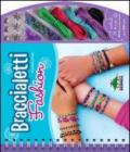 Braccialetti fashion