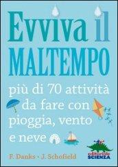 Evviva il maltempo! 70 attività da fare con pioggia, vento e neve