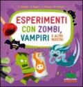 Esperimenti con zombi, vampiri e altri mostri. Ediz. illustrata