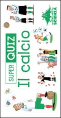 Calcio. Super quiz